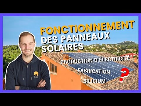 Fonctionnement d’un Panneau Solaire : Tout savoir en 5 minutes