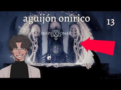 aguijón onírico | hollow knight | parte 13