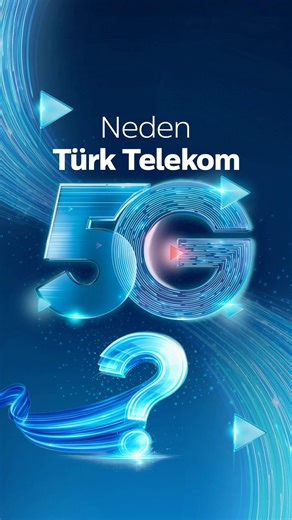 Neden Türk Telekom 5G?