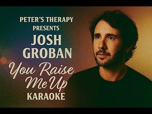 Josh Groban – You Raise Me Up (Karaoke Version) 🌄 | Inspirational Ballad with Lyrics