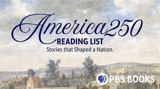 Explore the America250 Reading List: A Journey Through Stories that Shaped a Nation     This Independence Day, PBS Books | PBS Books