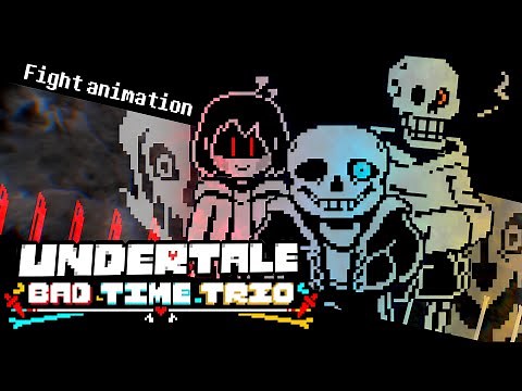 Undertale - bad time trio triple the threat - fight animation