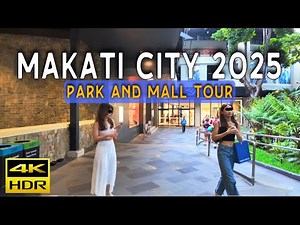 Makati Now: 4K HDR Walking Tour | Manila’s Top Malls & Parks