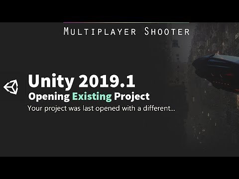 Unity 2019.1 - Your project was last opened with a different version