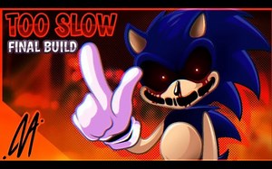 TOO SLOW (Final Build ver.) || V.S Sonic.EXE 3D Remake