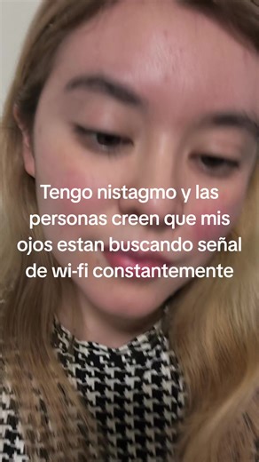 Tengo nistagmo y las personas creen que mis ojos estan buscando señal de wi-fi constantemente @Un Tal Fredo #creatorsearchinsights #bootcampuntalfredo2 #fyp #creadoresdecontenido #nistagmo