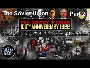 The Soviet Union | Part 2 | 100th Anniversary 1922 | Full Documentary