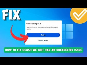How To Fix GCash We Just Had An Unexpected Issue