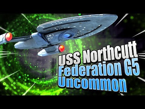 USS Northcutt | Federation's G5 Uncommon In Star Trek Fleet Command | Should You Get it? Crewing?