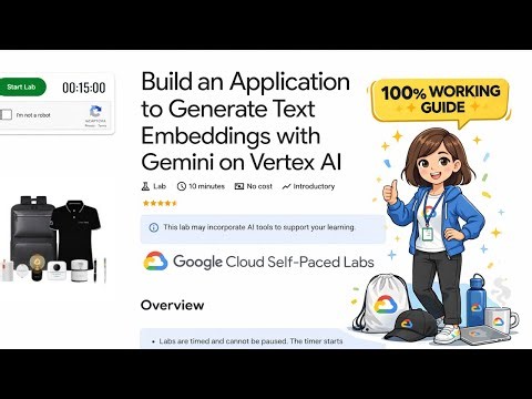Build an Application to Generate Text Embeddings with Gemini on Vertex AI | Google Arcade 2026