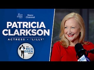 Actress Patricia Clarkson Talks ‘Lilly,’ ‘Miracle’ & More with Rich Eisen | Full Interview