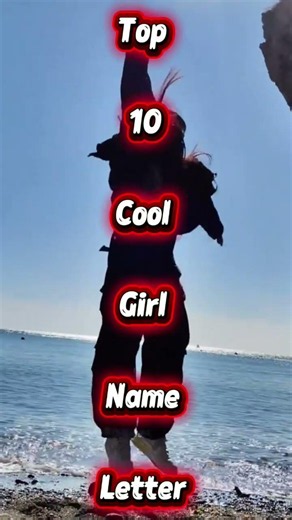 Top 10 cool girls names letter