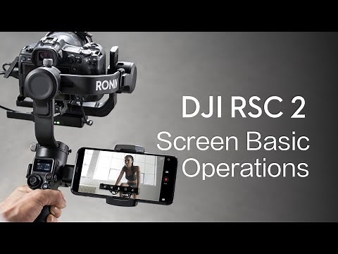 DJI RSC 2｜Screen Basic Operations