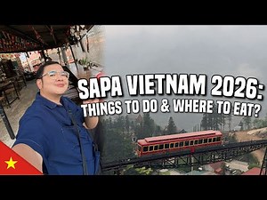 SAPA VIETNAM 2026: THINGS TO DO & WHERE TO EAT? 🇻🇳 | Ivan de Guzman