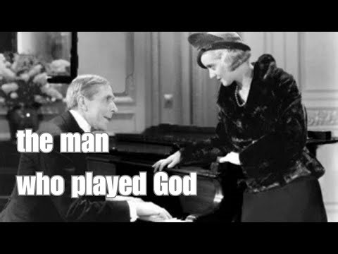 I watched THE MAN WHO PLAYED GOD and I have thoughts