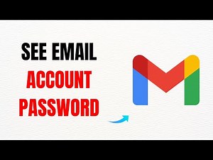How to See Email Account Password – Full Guide