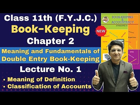 Class 11th | Book-Keeping & Accountancy | Chapter 2 | Double Entry Book-Keeping | Lecture No. 1