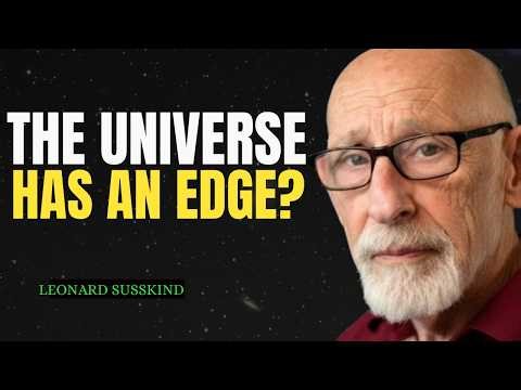 The Universe Might Not Be Infinite | Leonard Susskind