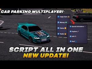 Script All In One V4.9.5 Car Parking Multiplayer