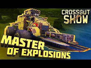 Crossout Show: Master of Explosions