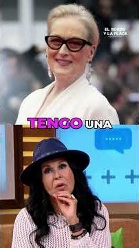 Did Meryl Streep insult María Conchita Alonso? #ElGordoYLaFlaca