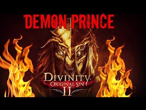 Divinity: Original Sin 2 - Building a Demon Prince and Gameplay