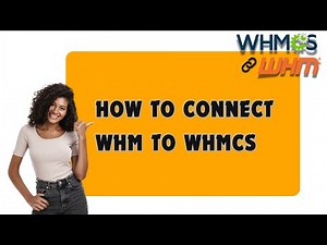 How to Connect WHM to WHMCS