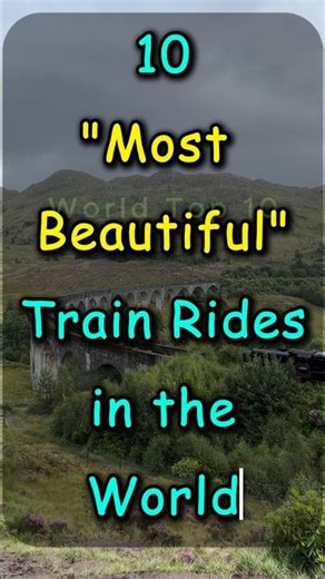 Top 10 Most Beautiful Trains in World..🌍🚆😳 #top10 #tourism #train #worldfacts