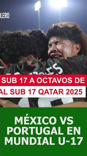 MÉXICO VS PORTUGAL MUNDIAL U17