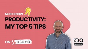 🎥 My top 4 ( 1) productivity tips with Asana