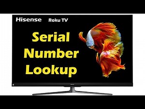 How to find Hisense Roku tv serial number lookup