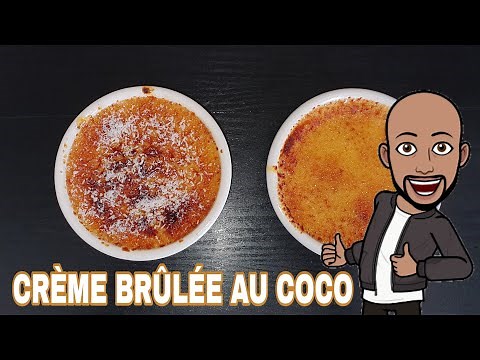 CRÈME BRULÉE AU LAIT DE COCO (recette Prez K facile)