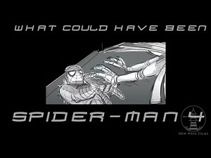 Spider-Man 4 - What Could Have Been