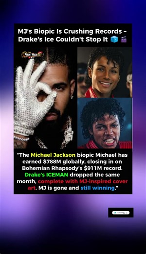 Michael Jackson Biopic Heading for $1B – Drake's ICEMAN Couldn't Slow It Down