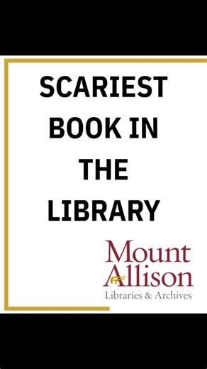 POV: You ask us to find the scariest book in the library? We’re here to help 🧟 #ralphpickardbelllibrary #mta #scarybooks | Mount Allison University Libraries and Archives