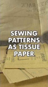 Using Sewing Patterns as Tissue Paper 🛍️