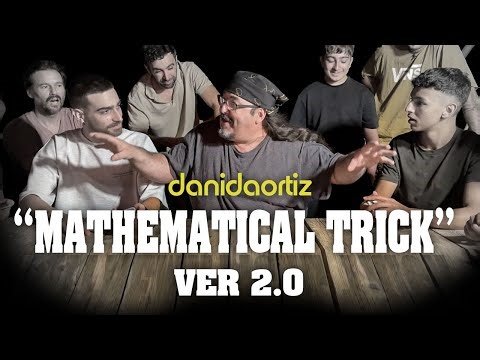 The Mathematical trick ver 2.0 - Dani DaOrtiz