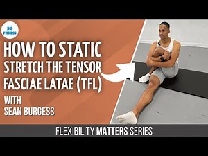 How To Static Stretch The Tensor Fasciae Latae (TFL)