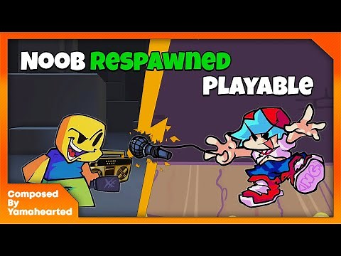 NOOB RESPAWNED: FRIDAY NIGHT FUNKIN' [PLAYABLE AND CHARTED] ROBLOX/FNF