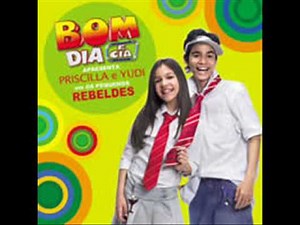 04. Fora - Os Pequenos Rebeldes [Priscilla e Yudi] - Bom Dia & Cia