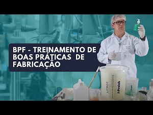 BPF - Treinamento De Boas Práticas de Fabricação De Sanenantes - Como Implementar Na Sua Fábrica PL
