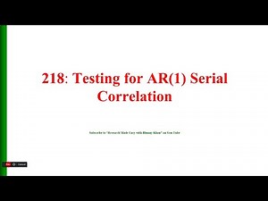 218 Testing for AR1 and Higher Order Serial Correlation