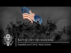 American Civil War Song | Battle Cry of Freedom