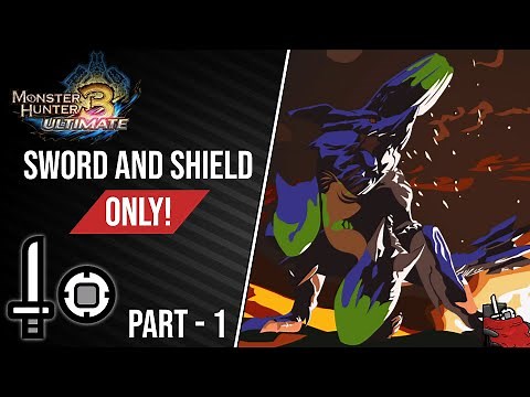 MH 3 Ultimate: Sword & Shield Only - Part 1