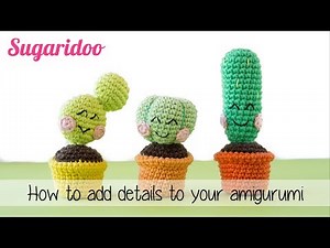 How to add details to your Amigurumi