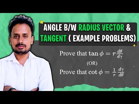 Angle between Radius Vector & Tangent - Part 1 | Derivation | Engineering Mathematics