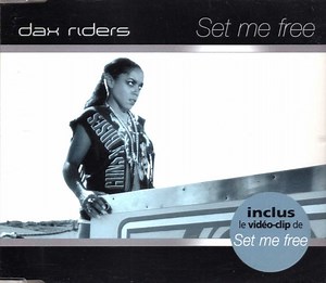 Dax Riders - Set Me Free