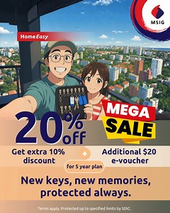 New keys, new memories, protected always. Turning your first flat into a home? Make protection part of your milestone. Get 20% OFF up to $20 e-voucher with HomeEasy — coverage for HDB contents, renovations, and even online shopping fraud up to $2,500. From just $0.24/day, safeguard what you’ve worked hard for. Promo runs 22–28 Oct 2025. | MSIG
