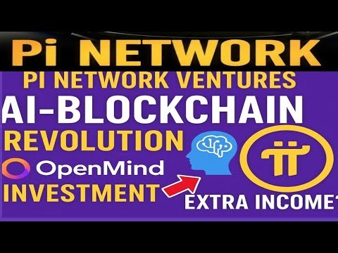 Pi Network Ventures की पहली AI-Blockchain क्रांति! OpenMind निवेश | Pi Nodes से Extra Income कैसे?”