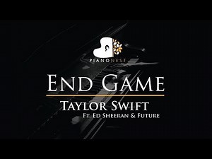 Taylor Swift - End Game Ft Ed Sheeran & Future - Piano Karaoke / Sing Along / Cover with Lyrics